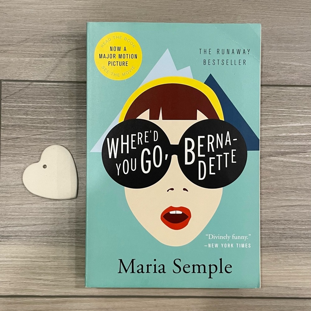 WHERE'D YOU GO, BERNADETTE by Maria Semple, Paperback Book.